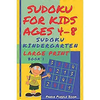 Sudoku For Kids Ages 4-8: Sudoku Kindergarten - Brain Games Large Print Sudoku - Book 1 (Book)