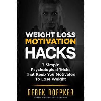 Motivations-Hacks zum Abnehmen: 7 psychologische Tricks, die Sie zum Abnehmen motivieren