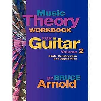 Music Theory Workbook per chitarra: Vol 2
