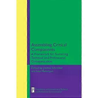 Assembling Critical Components A Framework For Sustaining Technical And Professi - Univ of Chicago behalf of UP Colorado