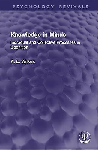 Knowledge in Minds Individual and Collective Processes in Cognition