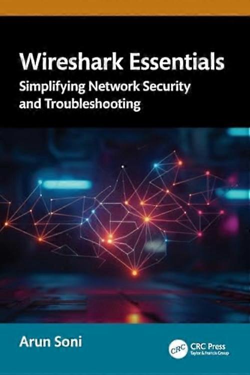 Wireshark Essentials : Simplifying Network Security and Troubleshooting