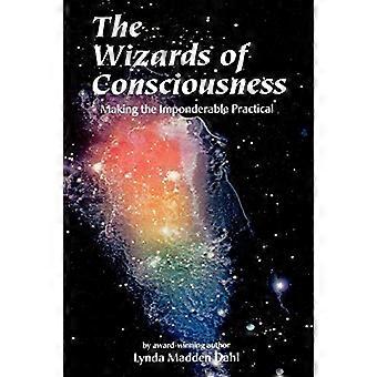 The Wizards Of Consciousness Making The Imponderable Practical - Lynda Madden Dahl - Paperback - en Book