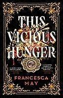 This vicious hunger
