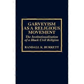 O Garveyismo como Movimento Religioso: A Institucionalização de uma Religião Civil Negra - Randall K. Burkett - Capa dura - Livro em inglês - História