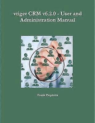 vtiger CRM v6.2.0 - User and Administration Manual