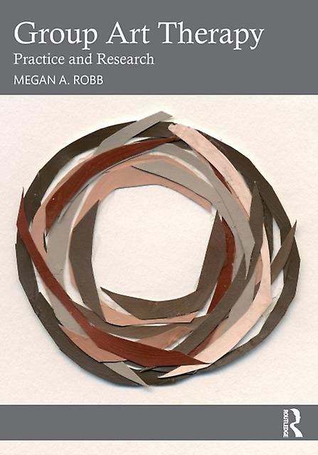 Group Art Therapy by Megan A. Robb Paperback