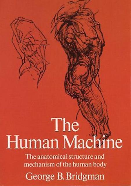 The Human Machine by George B. Bridgman Paperback