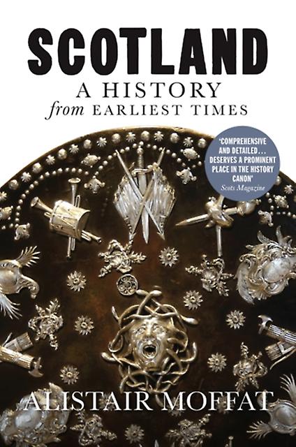 Scotland A History From Earliest Times by Alistair Moffat Paperback Book