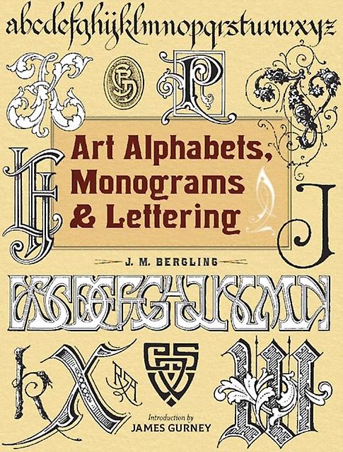 Art Alphabets Monograms And Lettering by J. M. Bergling Paperback Book