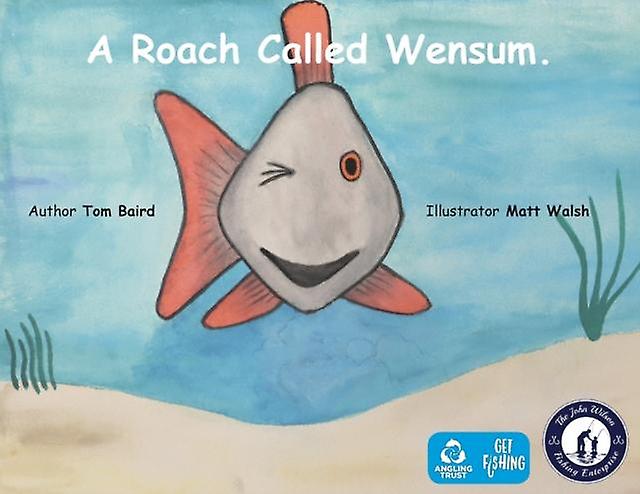 A Roach Called Wensum by Tom Baird Paperback Book