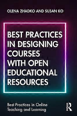 Best Practices in Designing Courses with Open Educational Resources
