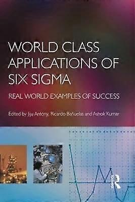 World Class Applications of Six Sigma