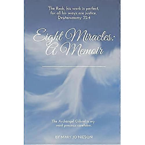 Eight Miracles: a Memoir