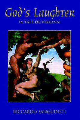 God's Laughter A Tale of Virgins