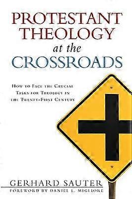 Protestant Theology at the Crossroads