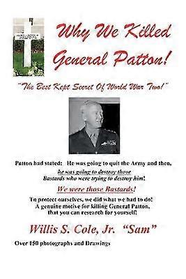 Why We Killed Patton!