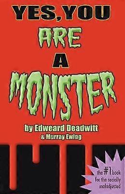 Yes You ARE A Monster