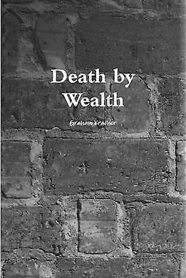 Death by Wealth