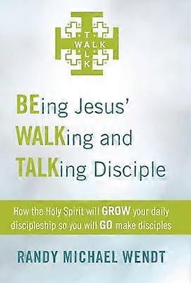 Being Jesus' Walking and Talking Disciple