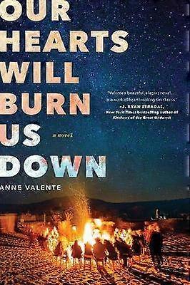 Our Hearts Will Burn Us Down