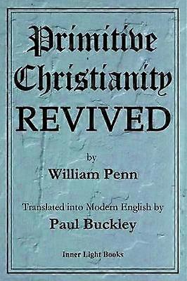 Primitive Christianity Revived