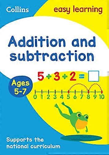 Addition and Subtraction Ages 5 7: Prepare for school with easy home learning (Collins Easy Learning KS1)