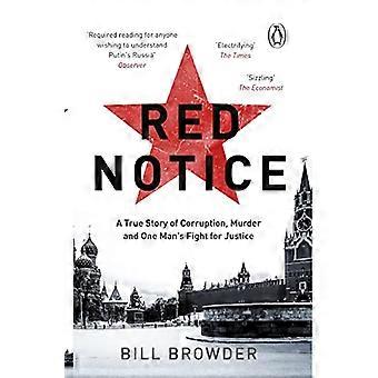 Red Notice En sand historie om korruption, mord og hvordan jeg blev Putins fjende nr. 1