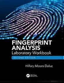 Fingerprint Analysis Laboratory Workbook Second Edition by Hillary Moses Daluz Paperback