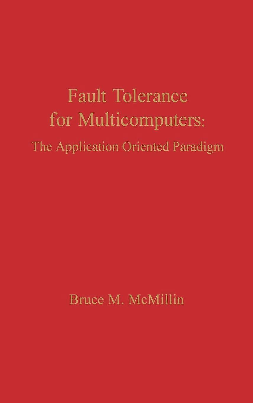 Fault Tolerance For Microcomputers The Application Oriented Paradigm - Bruce M. McMillin - Hardcover - en Book