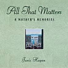 All That Matters by Janis Hogan Hardback Book