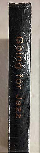 Going for Jazz: Musical Practices and American Ideology