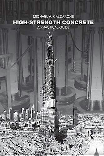 High Strength Concrete: A Practical Guide