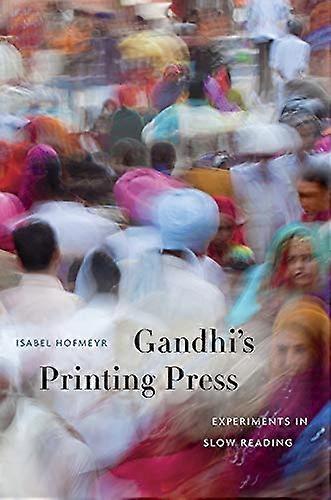 Gandhis Printing Press: Experiments in Slow Reading