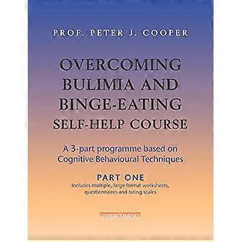 Overcoming Bulimia and Binge Eating Self Help Course in 3 Vols.
