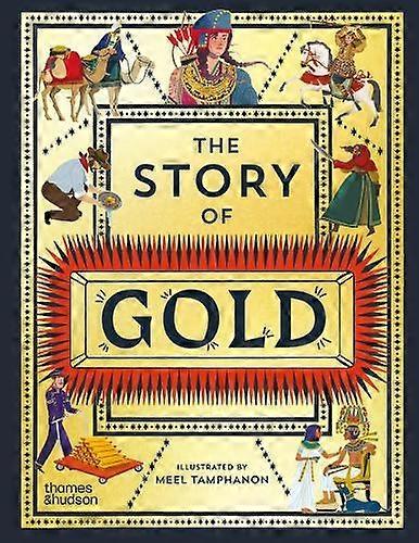The Story Of Gold by Thames &amp Hudson Editors Hardback Book