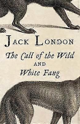 The Call Of The Wild Amp White Fang by Jack London Paperback