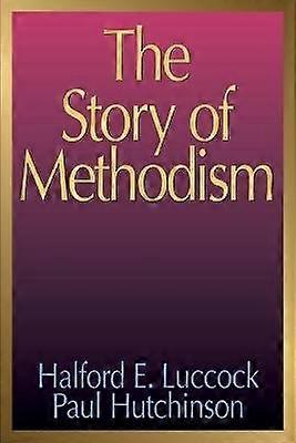 The Story of Methodism