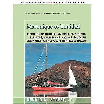Martinique to Trinidad (Street's Cruising Guide to the Eastern Caribbean)