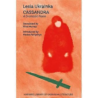 Cassandra: een dramatisch gedicht (Harvard Library of Ukrainian Literature)