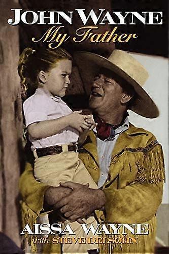 John Wayne: Min far