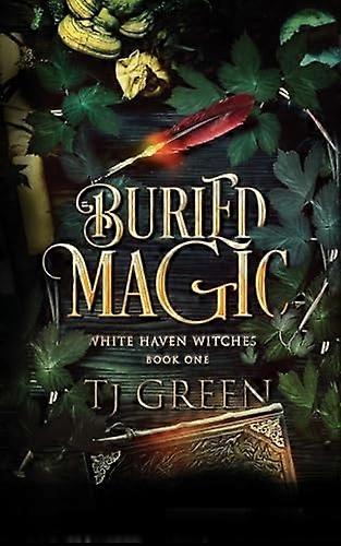 Buried Magic (White Haven Witches)