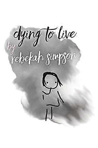 Dying to Live