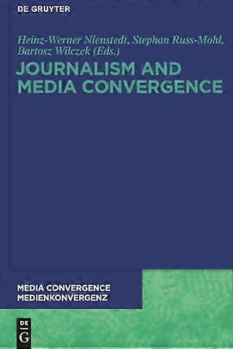 Journalism and Media Convergence