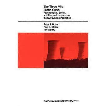 The Three Mile Island Crisis Psychological Social And Economic Impacts On - Peter S. Houts - Paperback - en Book