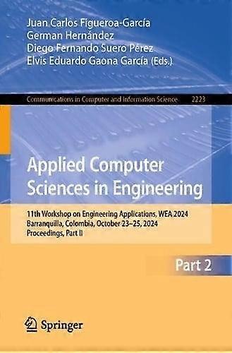 Applied Computer Sciences In Engineering 11th Workshop On Engineering Applicatio - Springer Nature B.V - Paperback - en Book