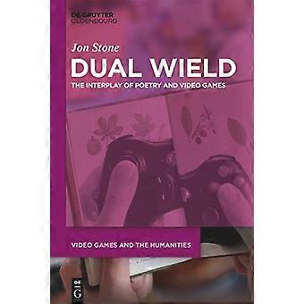 Dual Wield: Das Zusammenspiel von Poesie und Videospielen