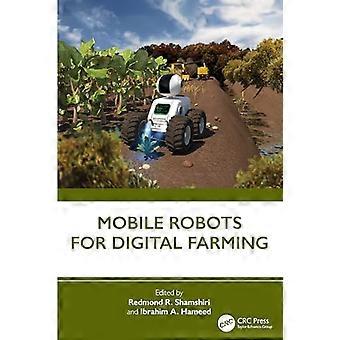 Mobile Robots for Digital Farming