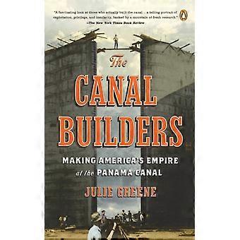 Os Construtores de Canais que Moldaram o Império Americano no Canal do Panamá - Julie Greene - Brochura - Livro em Inglês - História