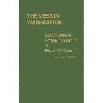 A Confusão em Washington: Mobilização de Mão de Obra na Segunda Guerra Mundial - George Q. Flynn - Capa Dura - Livro em Inglês - História